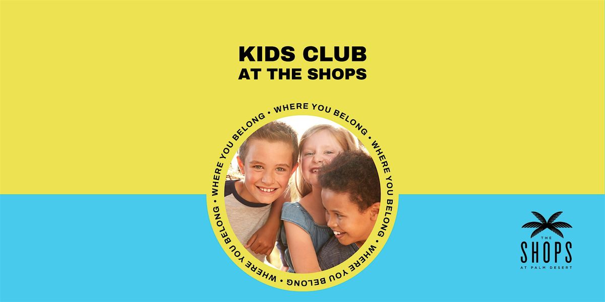 Kids Club at The Shops