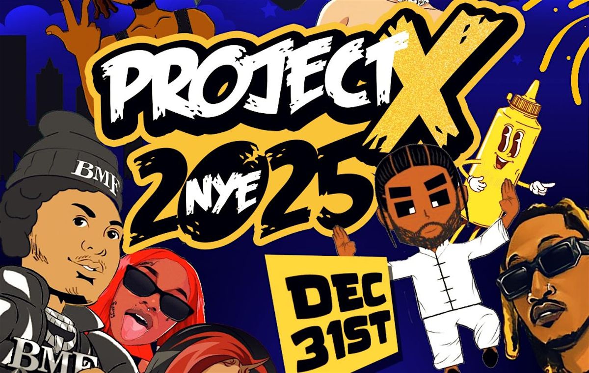 PROJECTX NYE 2025 [EVERYONE INVITED]