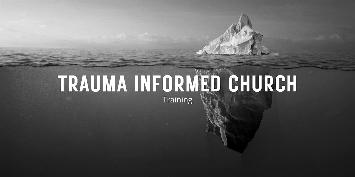 Trauma Informed Church Training