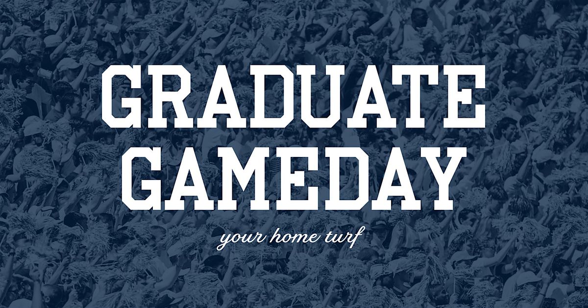 Graduate Gameday: We Are