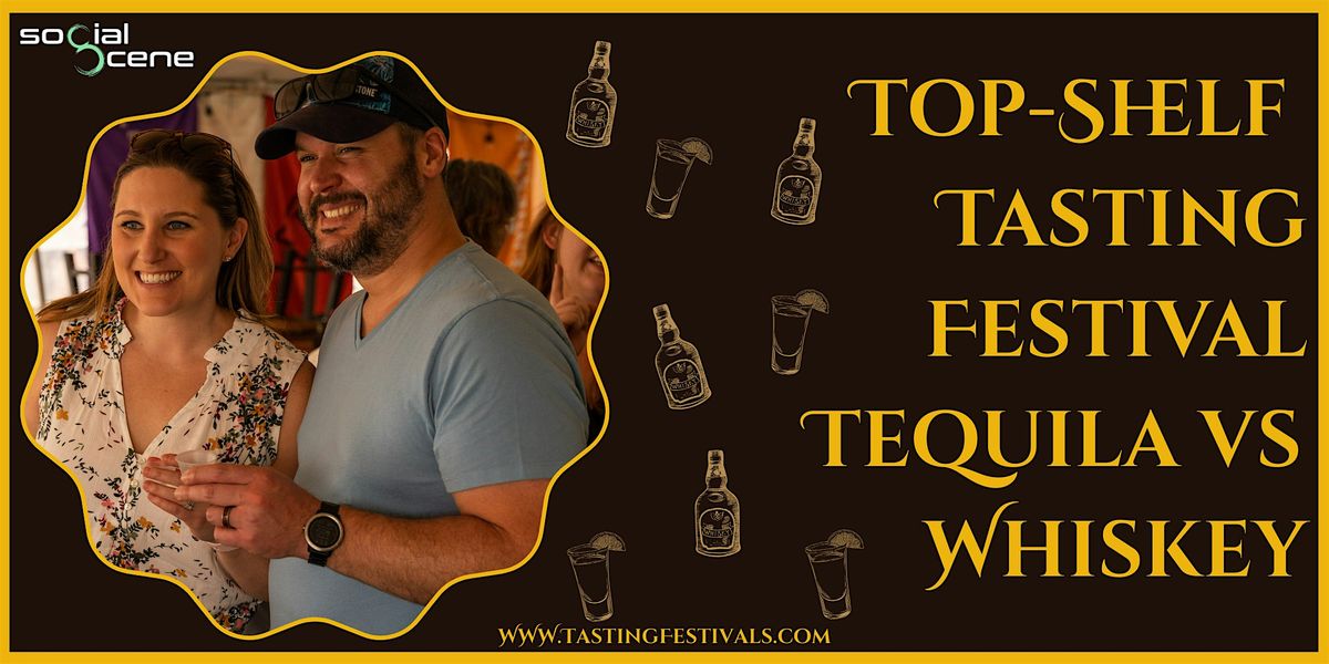 2026 Chicago Top Shelf Tequila and Whiskey Tasting Festival (Sept 26)
