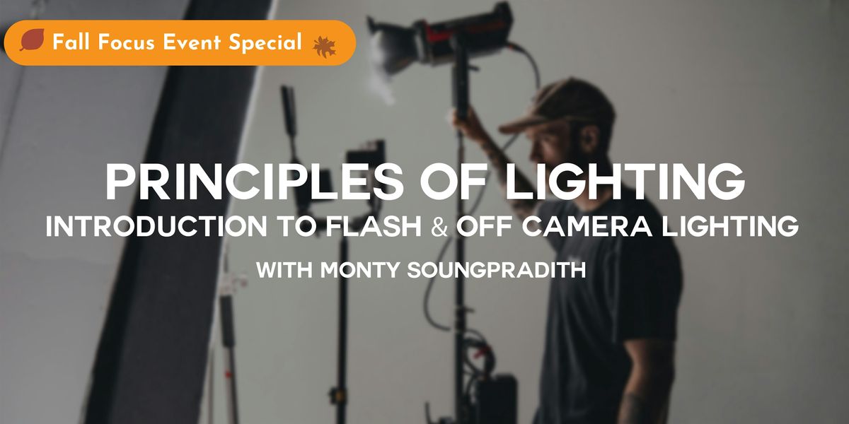 Principles of Lighting: Introduction to flash & off camera lighting