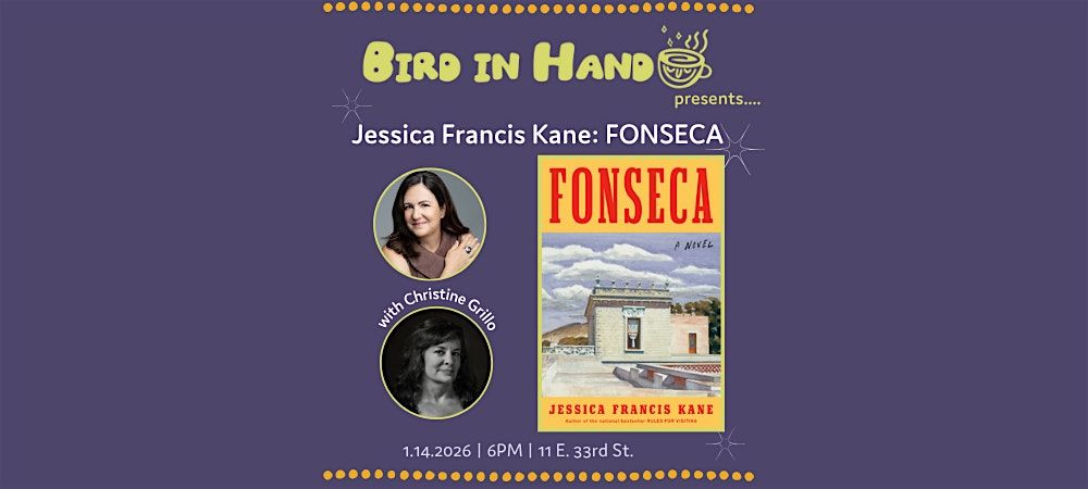 Jessica Francis Kane with Christine Grillo: FONSECA
