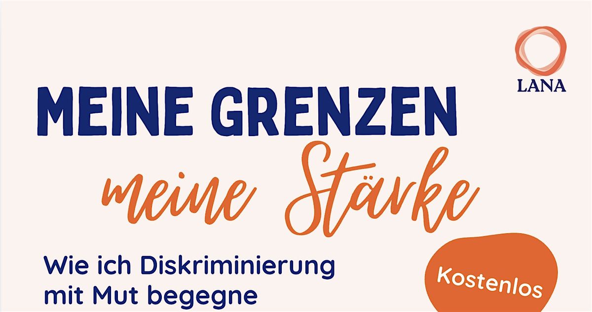Meine Grenzen, meine St\u00e4rken - Wie ich Diskriminierung mit Mut begegne