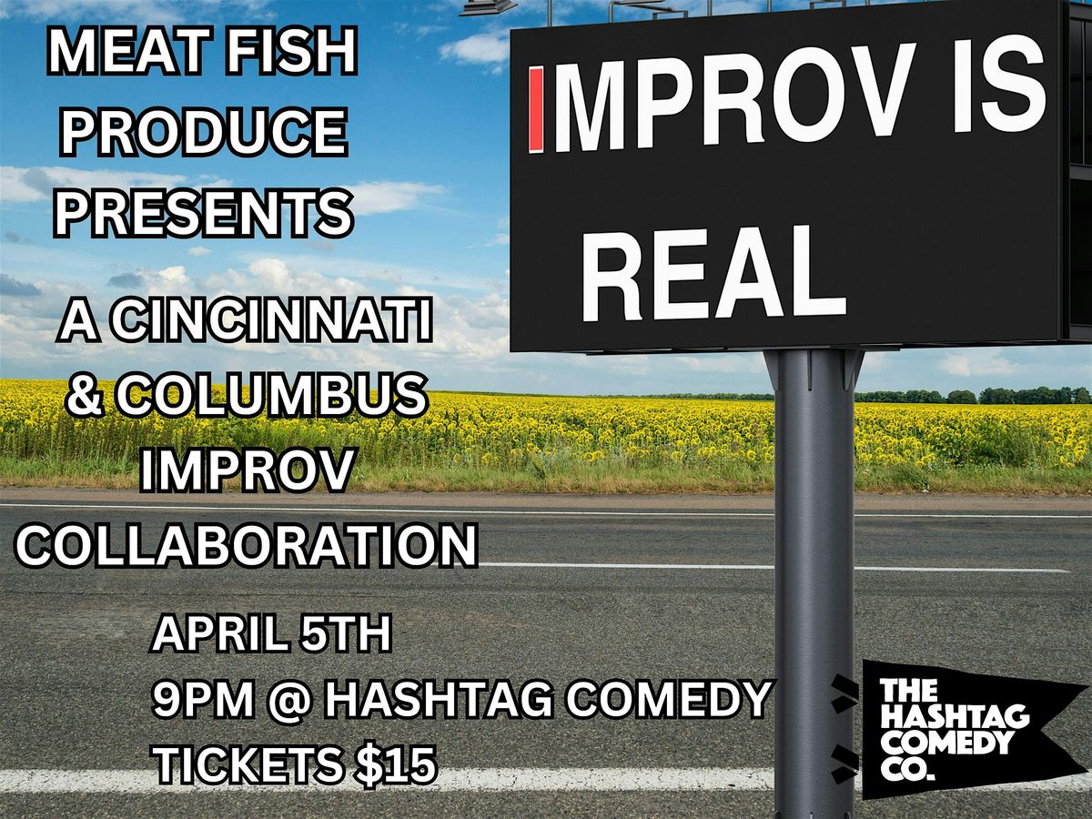 Meat Fish Produce Presents: Improv Is Real