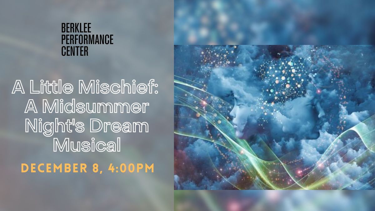 A Little Mischief: A Midsummer Night's Dream Musical