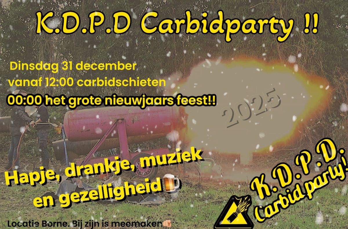 K.D.P.D Carbid\/oud en nieuw party!! 2024\/2025