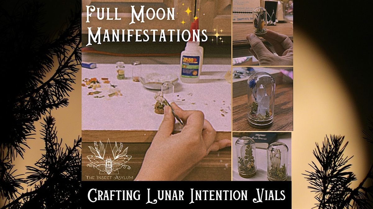 Full Moon Manifestations: Crafting Lunar Intention Vials