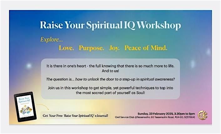 Raise Your Spiritual IQ! - Explore... Love, Purpose, Joy, Peace Of Mind