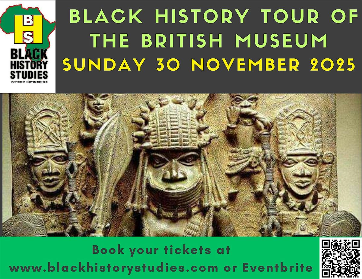 Black History Tour of British Museum - Sunday 30 November 2025