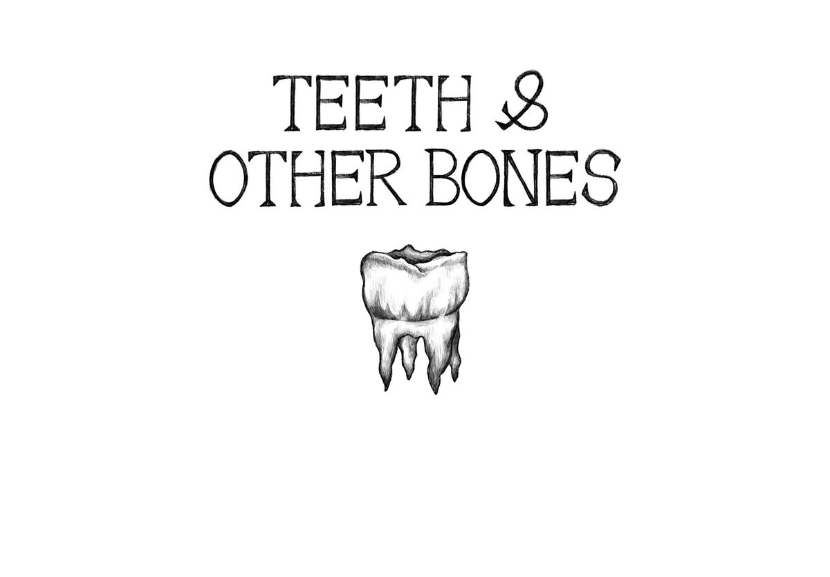 'Teeth & Other Bones' Zine Launch + Poetry Open Mic Night