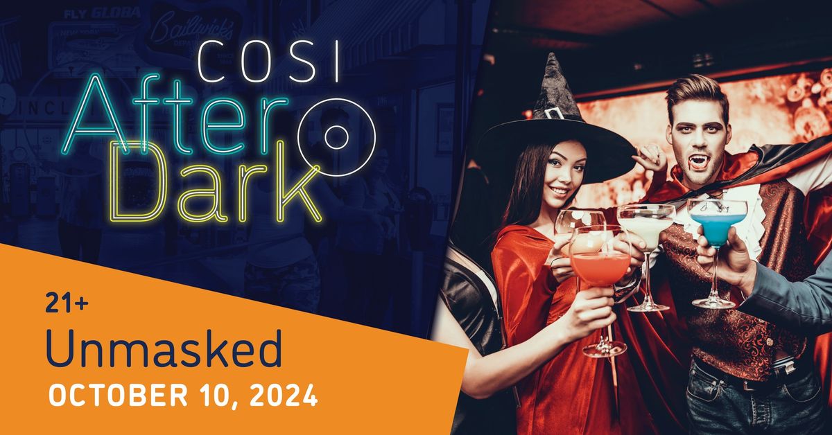 COSI After Dark: Unmasked