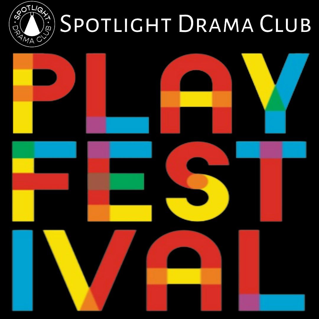 Spotlight Drama Club Play Festival