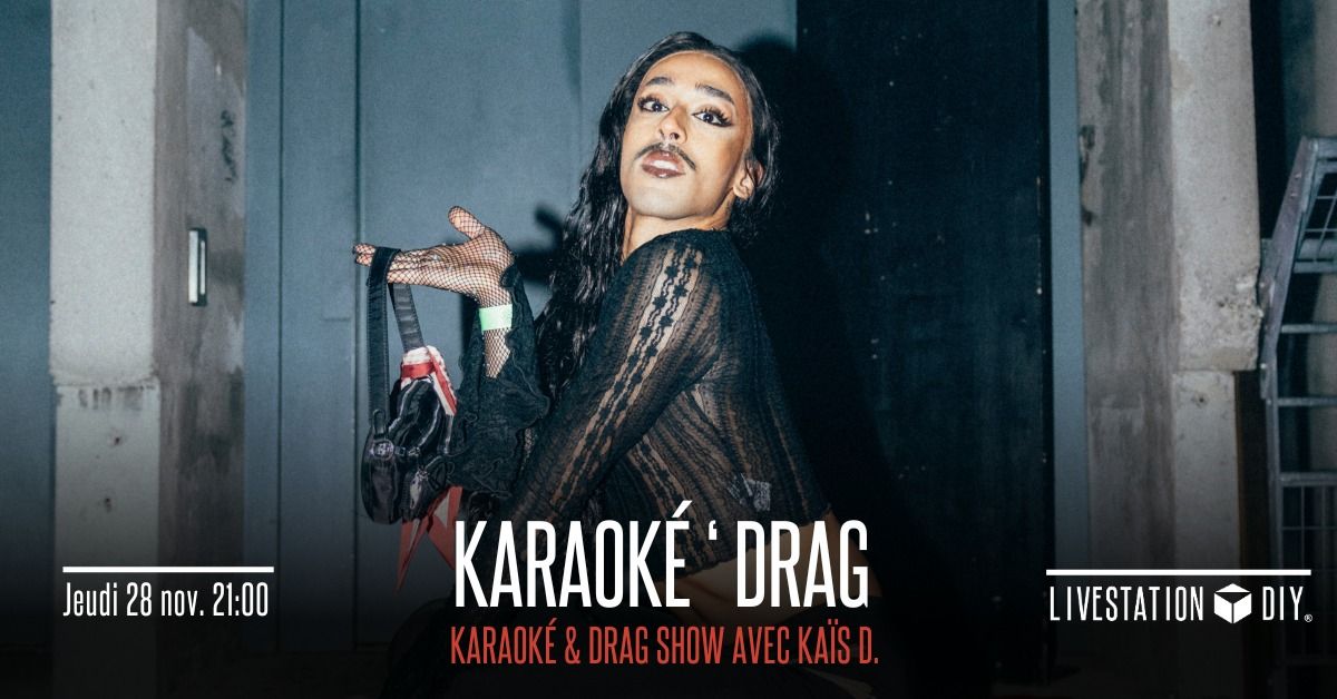 Karaok\u00e9'Drag & Show avec Ka\u00efs D.