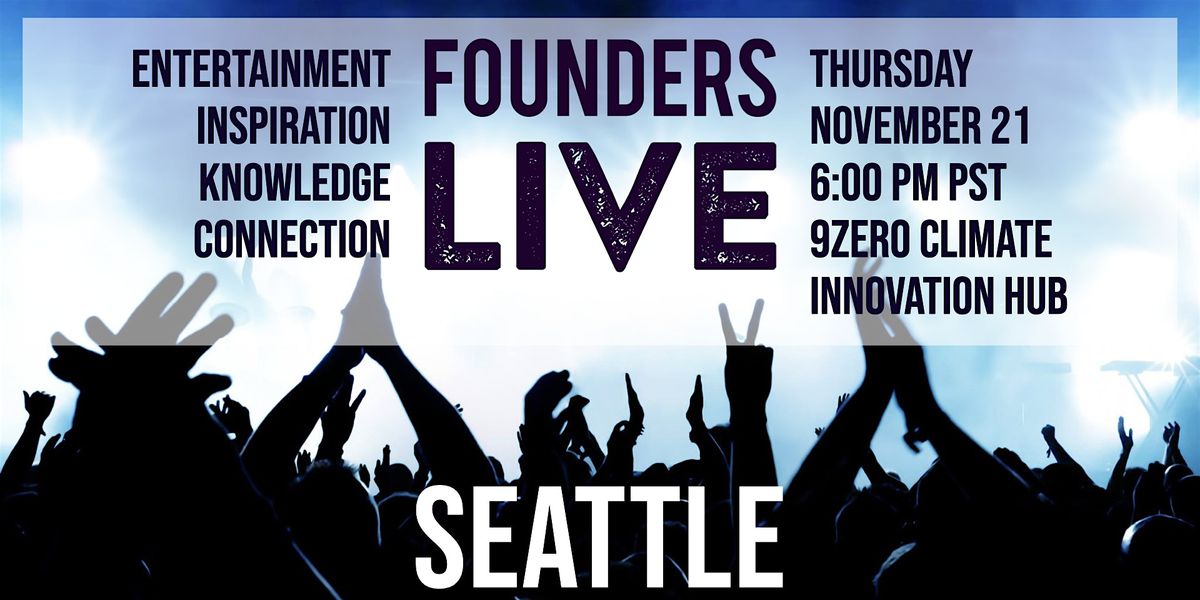 Founders Live Seattle