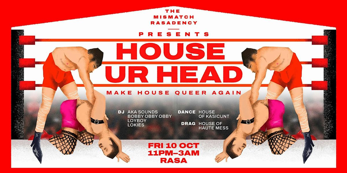 HOUSE UR HEAD: Make House Queer Again