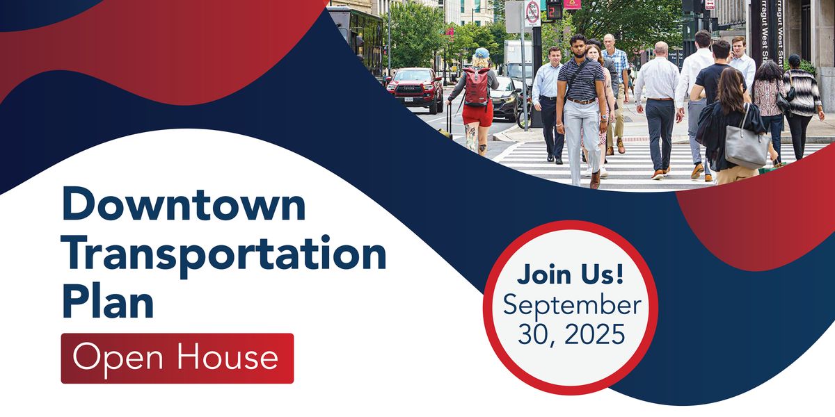 Downtown Comprehensive Transportation Plan - Open House