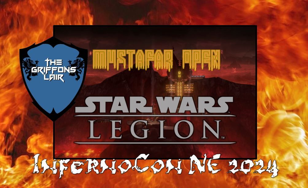 InfernoCon NE: Star Wars Legion Mustafar Open
