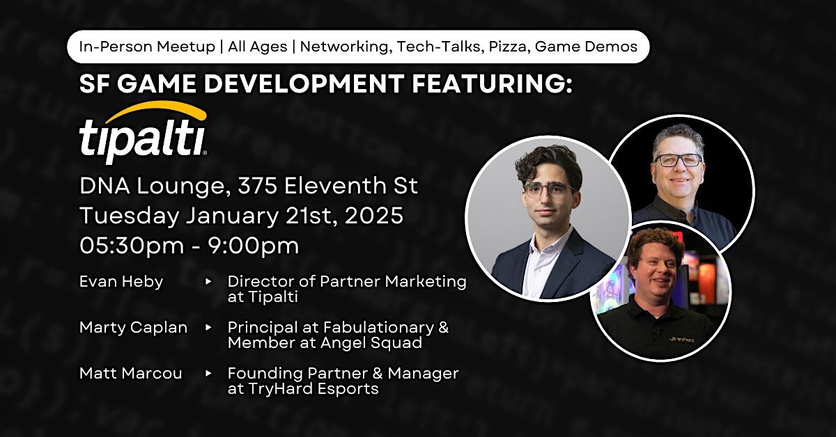 SF Game Development Featuring: Tipalti, TryHard Esports & Fabulationary