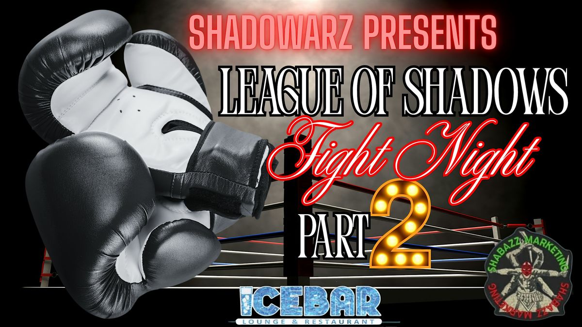 League Of Shadows Fight Night Part II