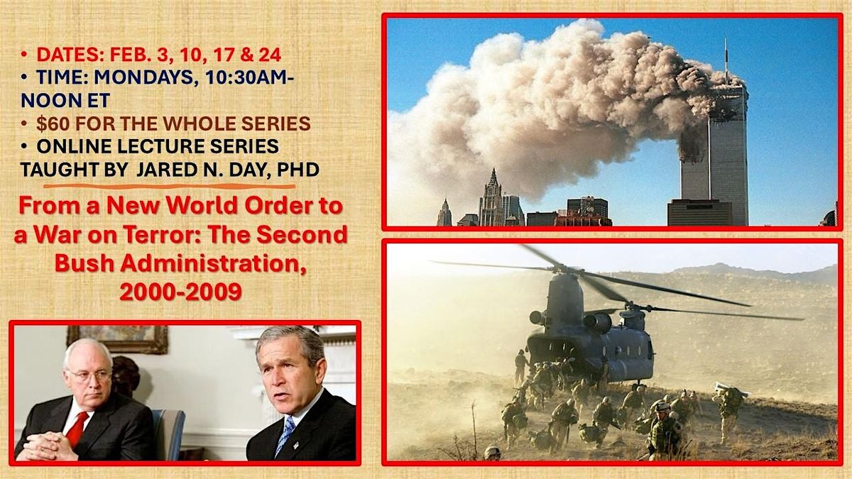 From a New World Order to a War on Terror: The Second Bush Administration,