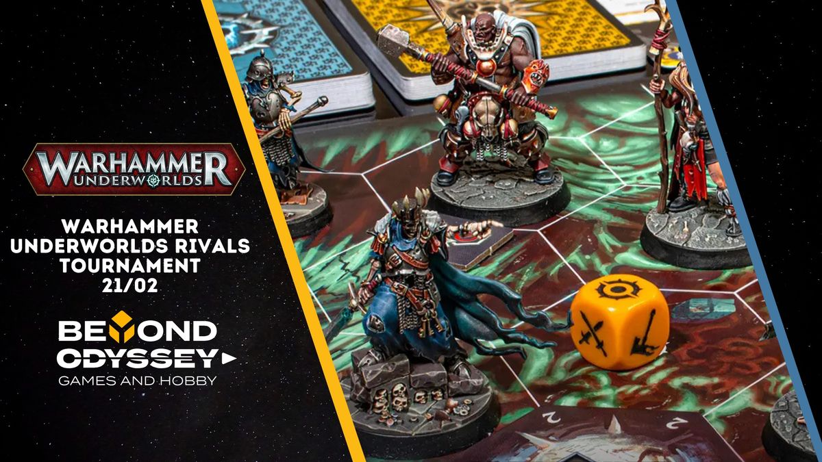 Warhammer Underworlds Rivals Tournament @Beyond Odyssey