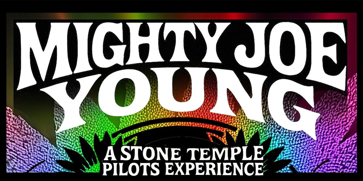 Mighty Joe Young - Stone Temple Pilots Tribute | MADLIFE DEBUT! EPK SHOOT!