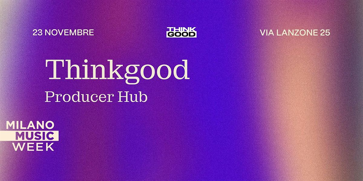 MMW - OPEN DAY THINKGOOD: Producer hub