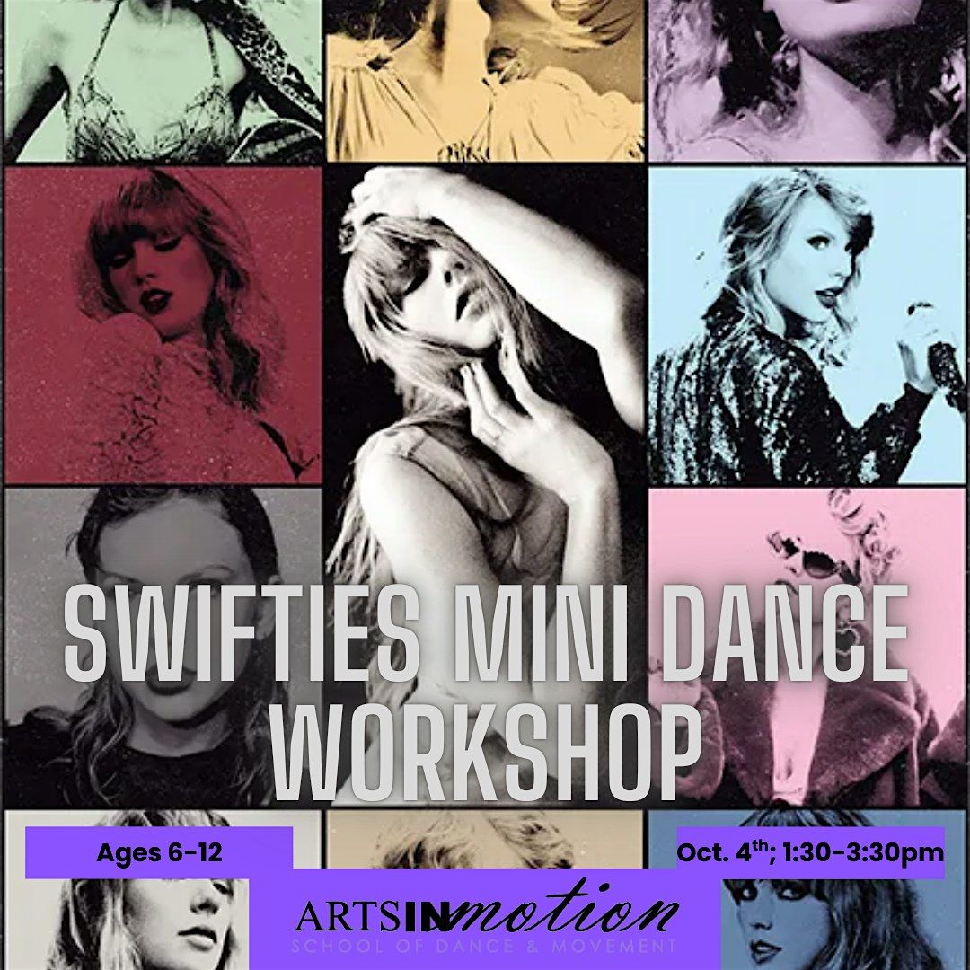 Swifties Mini Dance Workshop (Ages 6\u201312)