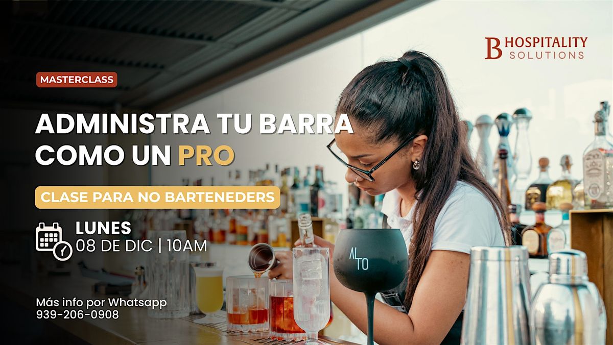 Master Class Administra tu Barra como un PRO