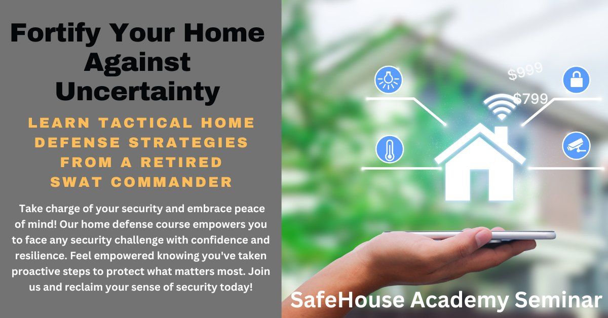 Fortify Your Home Against Uncertainty: SafeHouse Academy. 