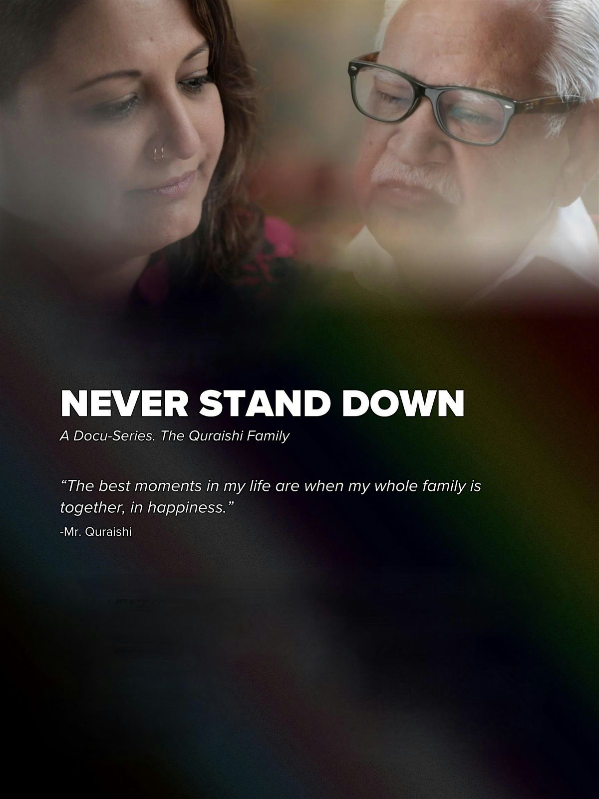 NEVER STAND DOWN: A docu-series II: The Quraishi Family