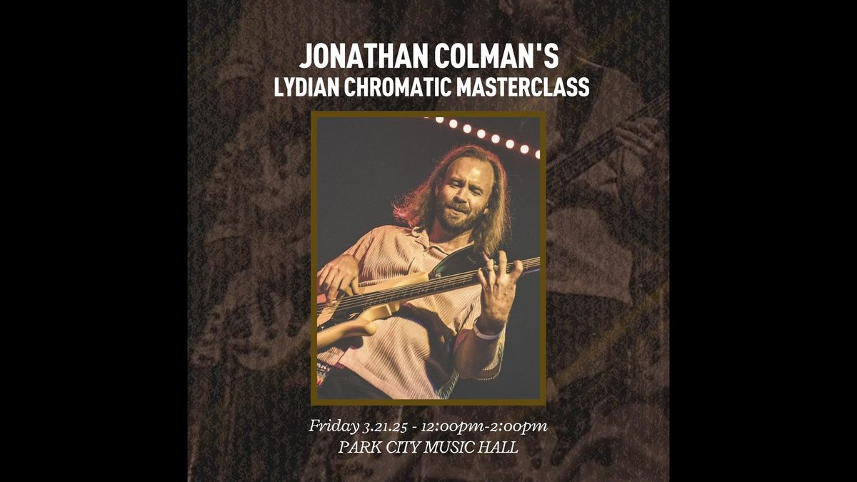 Jonathan Colman's Lydian Chromatic Masterclass