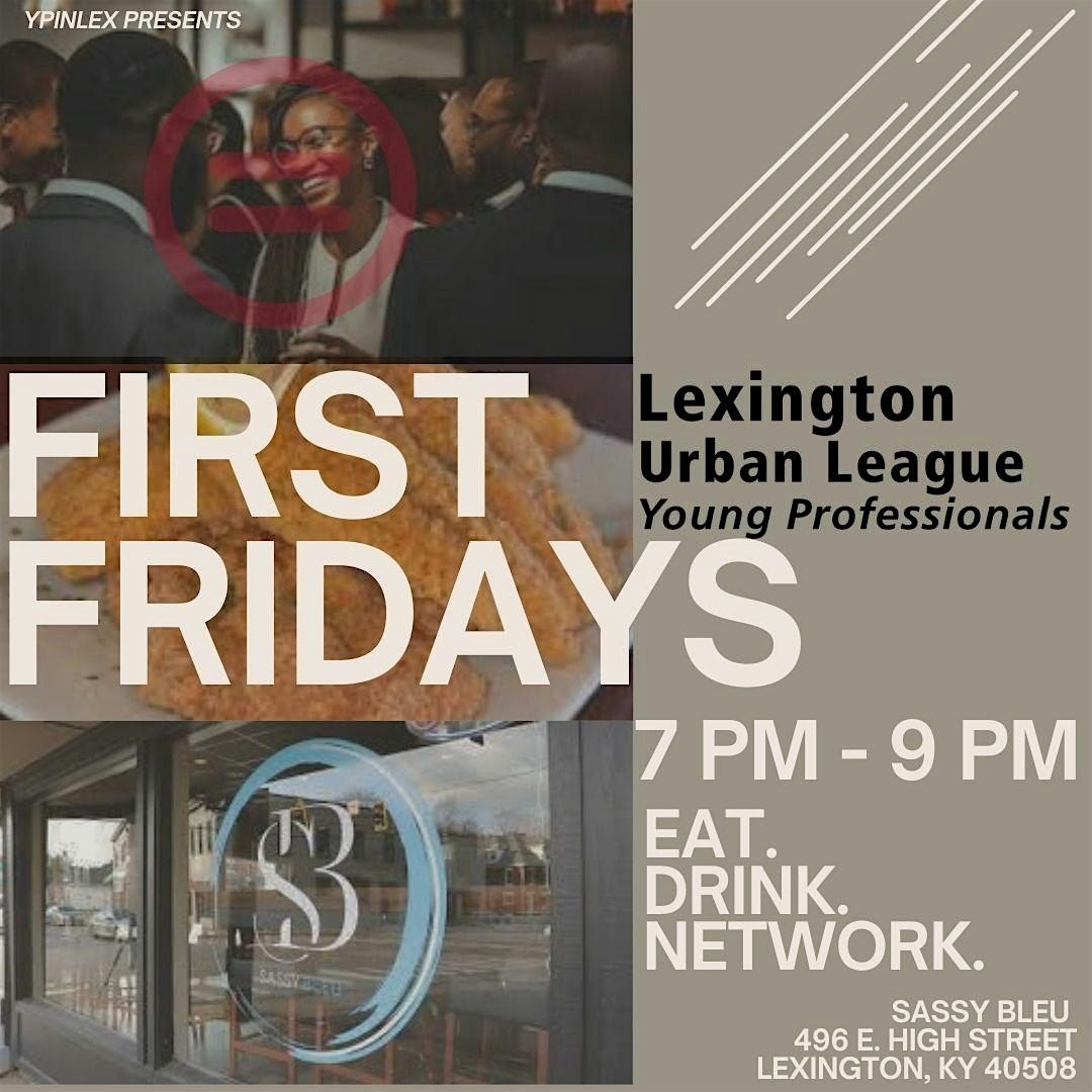 First Fridays Presented by YPinLex