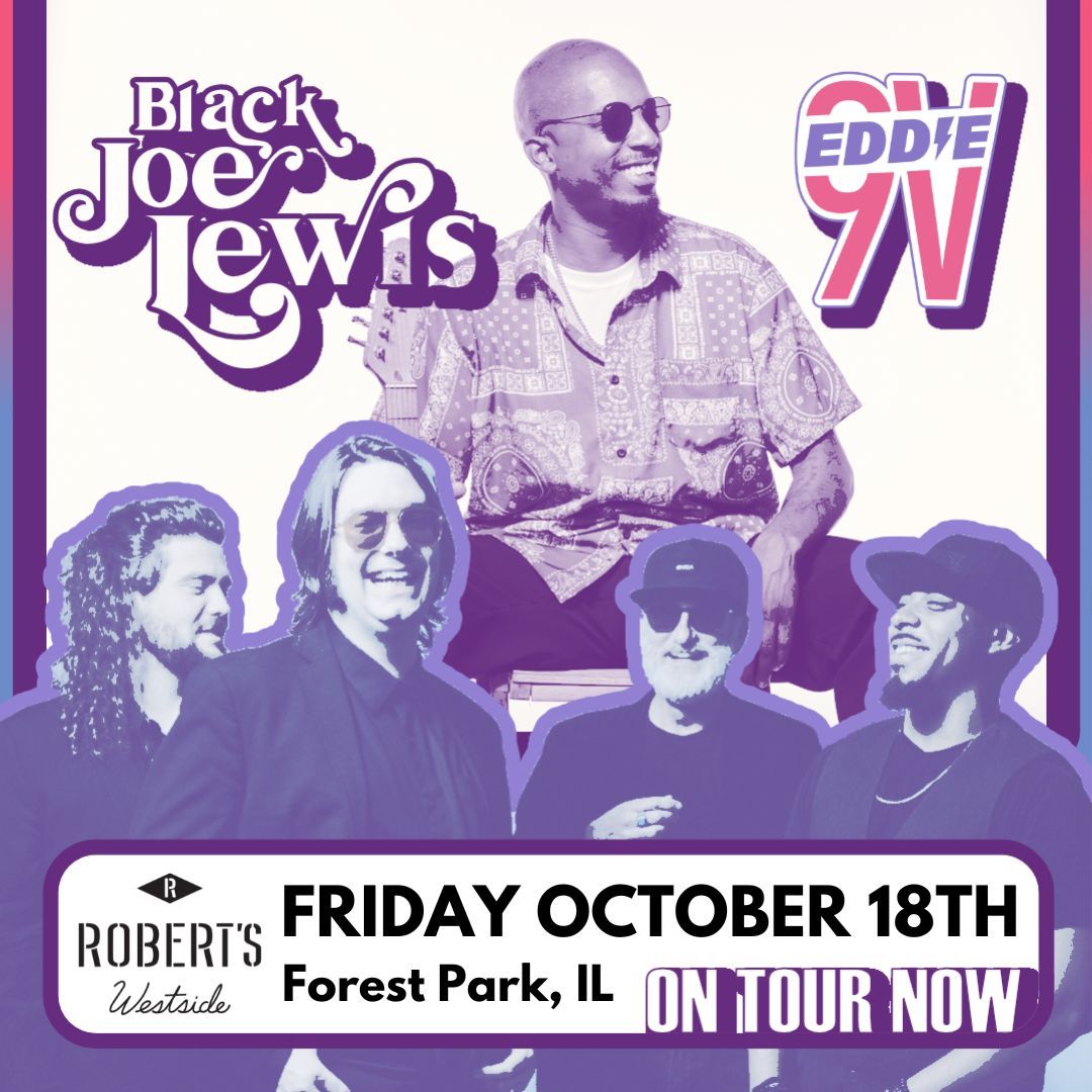 Black Joe Lewis & The Honeybears and Eddie 9V @ Robert's Westside