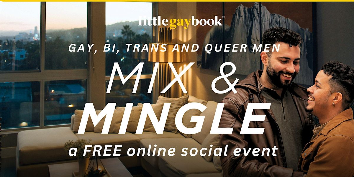 FREE Gay, Bi, Trans and Queer Men Mixer Party (Online)