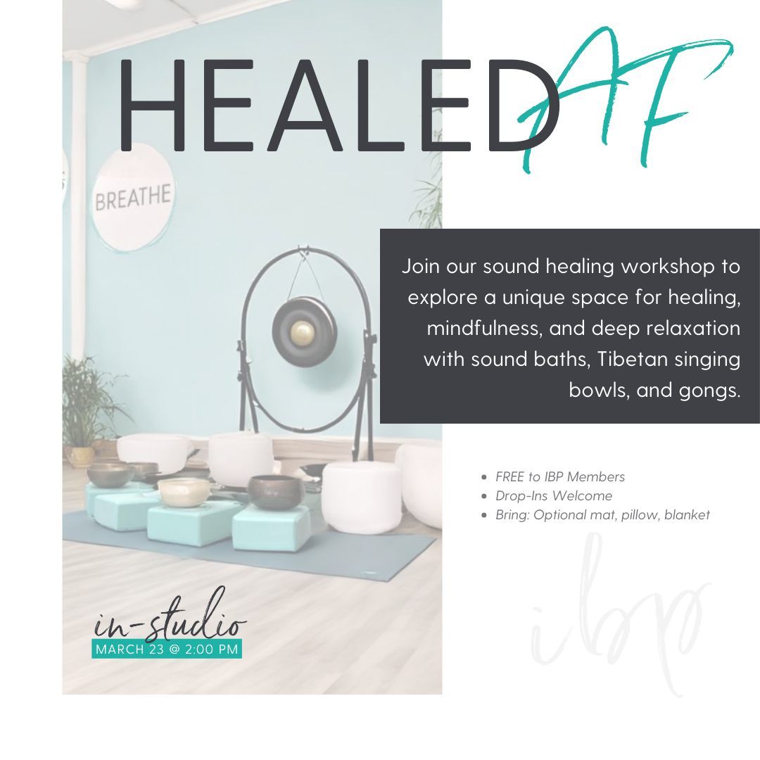 Healed AF: Sound Healing Workshop