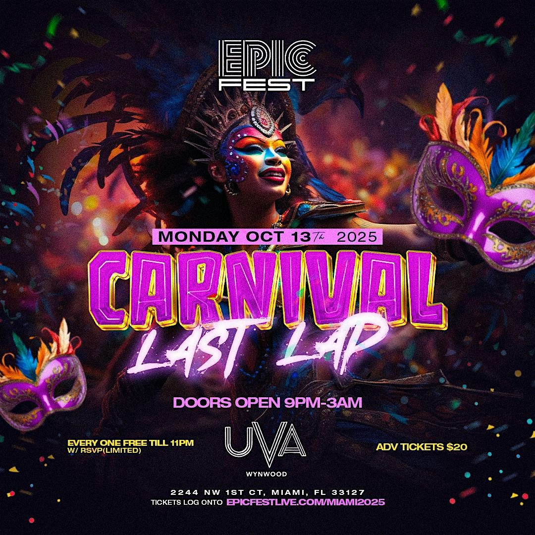 CARNIVAL LAST LAP | MIAMI CARNIVAL  FAREWELL PARTY