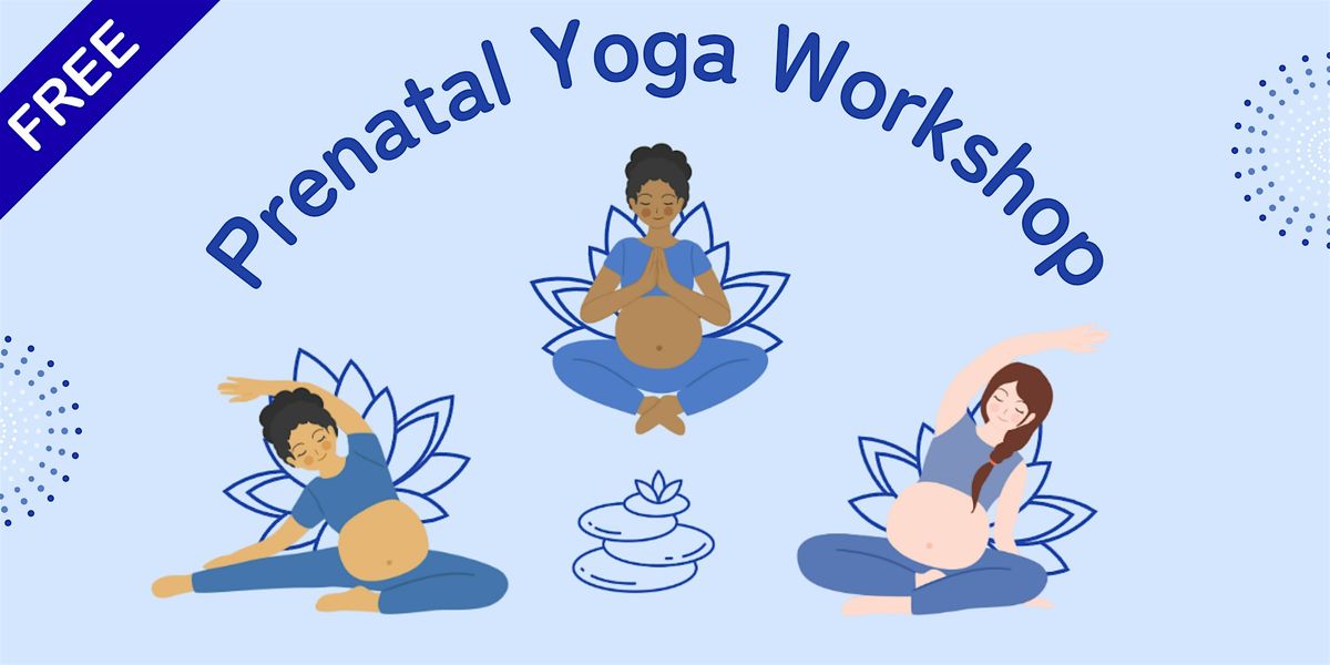 Prenatal Yoga Workshop