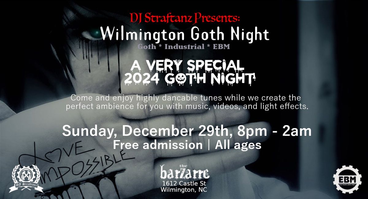 The ONE AND ONLY 2024 Wilmington Goth Night! Be here!