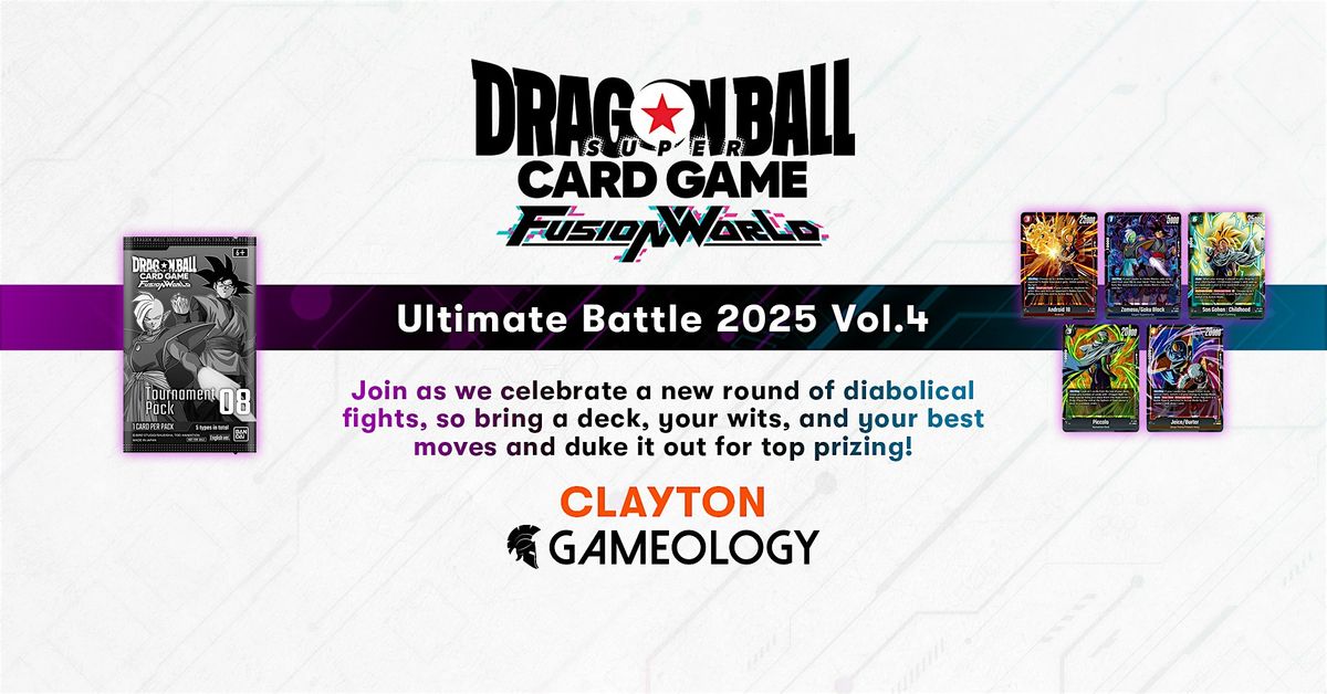DBSC - Ultimate Battle Vol.4 - Gameology CLAYTON SOUTH - 15\/10\/25