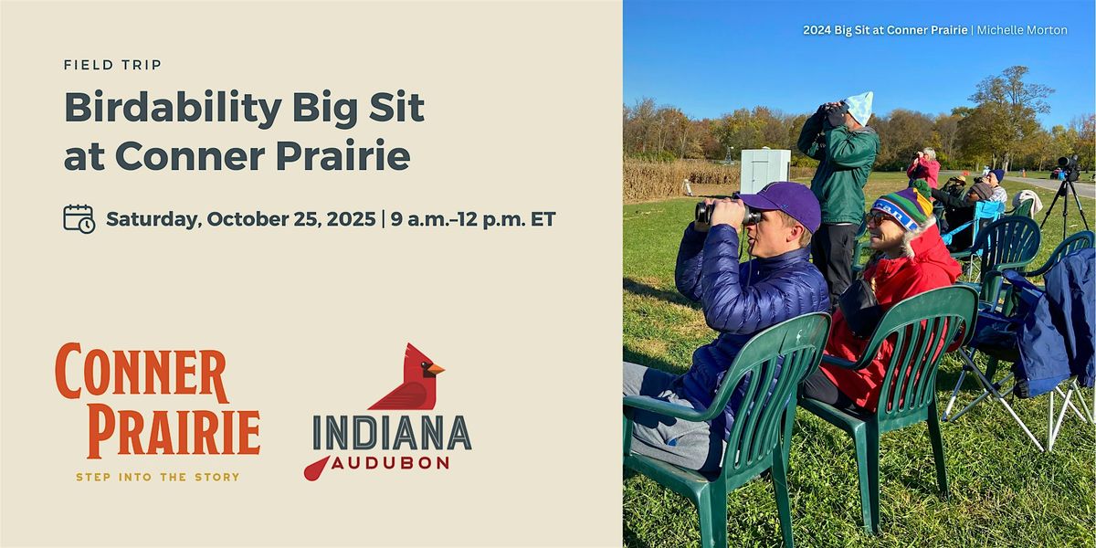 Birdability Big Sit at Conner Prairie