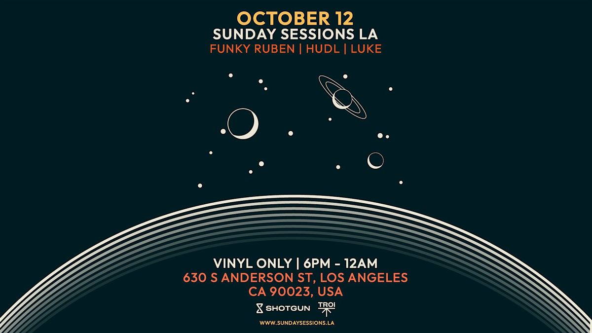 Sunday Sessions LA (Vinyl only)[Tickets will be  available  at the door]