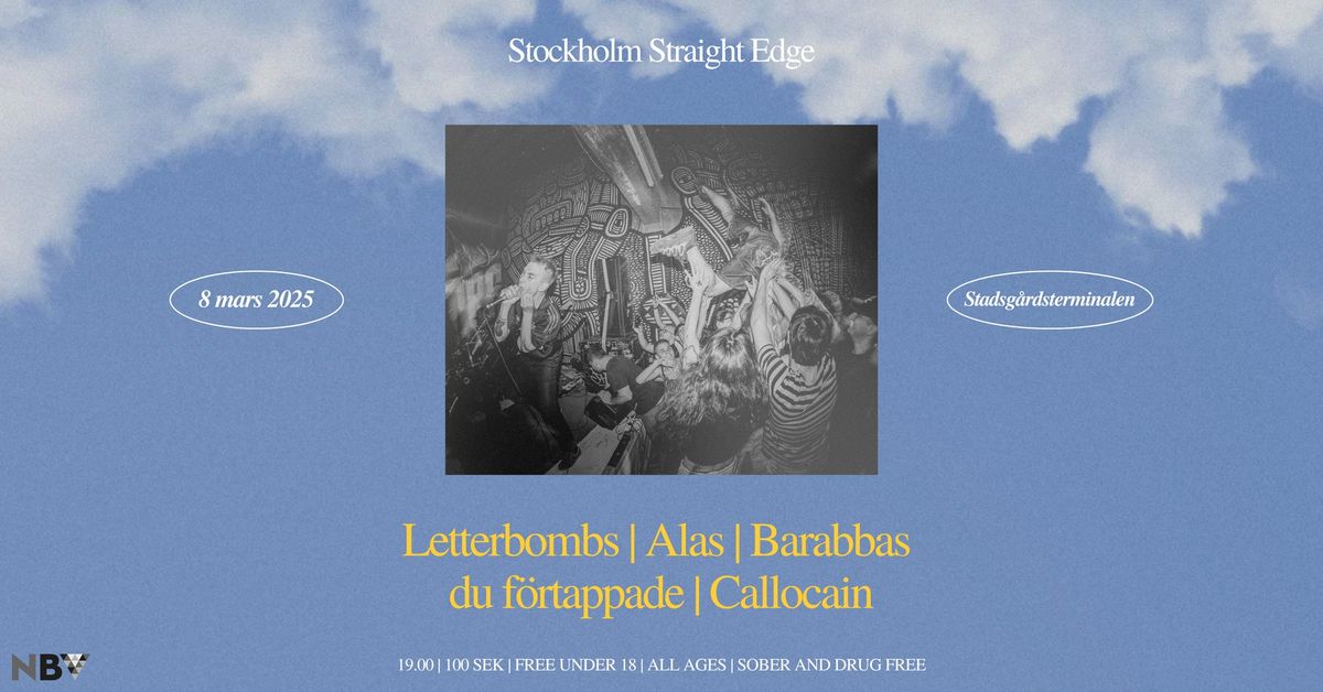 STHLM SXE #209: Letterbombs \/ Alas \/ Barabbas, du f\u00f6rtappade \/ Callocain