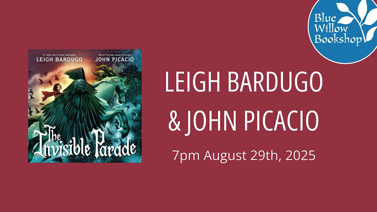 Leigh Bardugo & John Picacio | Invisible Parade
