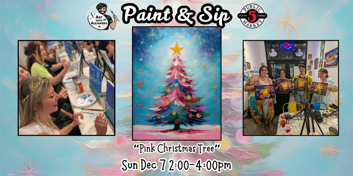 Paint & Sip at 5th St Alley \u201cPink Christmas Tree\u201d