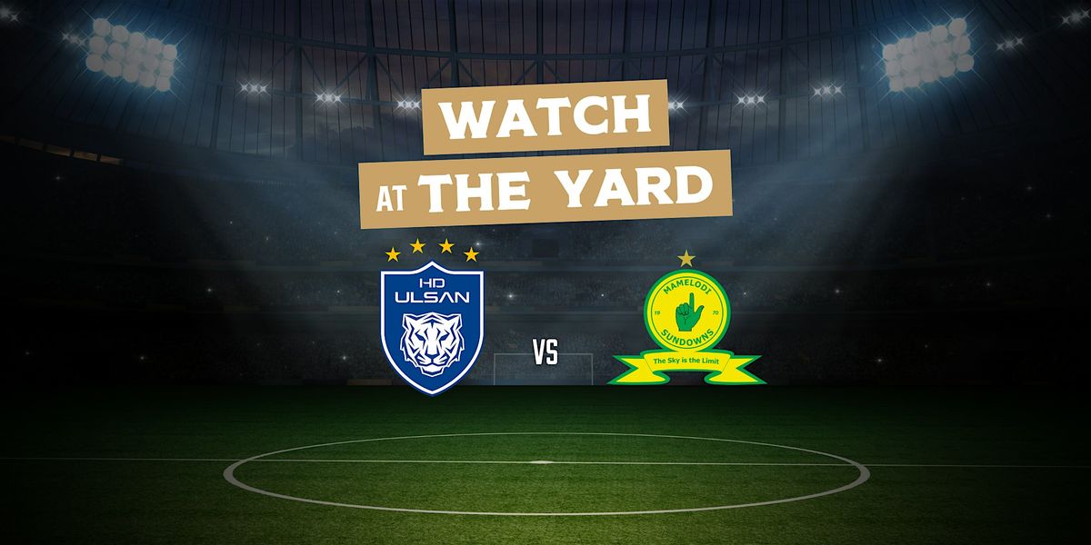 Ulsan HD V Mamelodi Sundowns FC FIFA Club World Cup 2025 The Doral ulsan-hd-v-mamelodi-sundowns-fc-fifa-club-world-cup-2025-the-doral