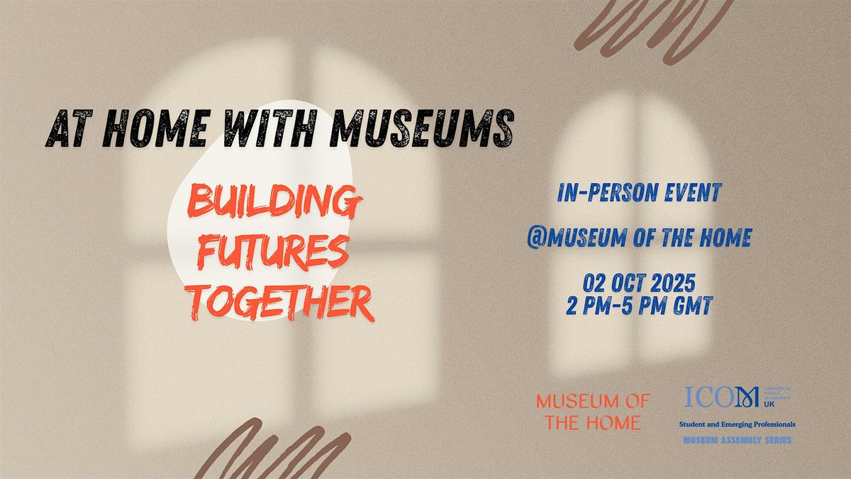 At Home With Museums: Building Futures Together