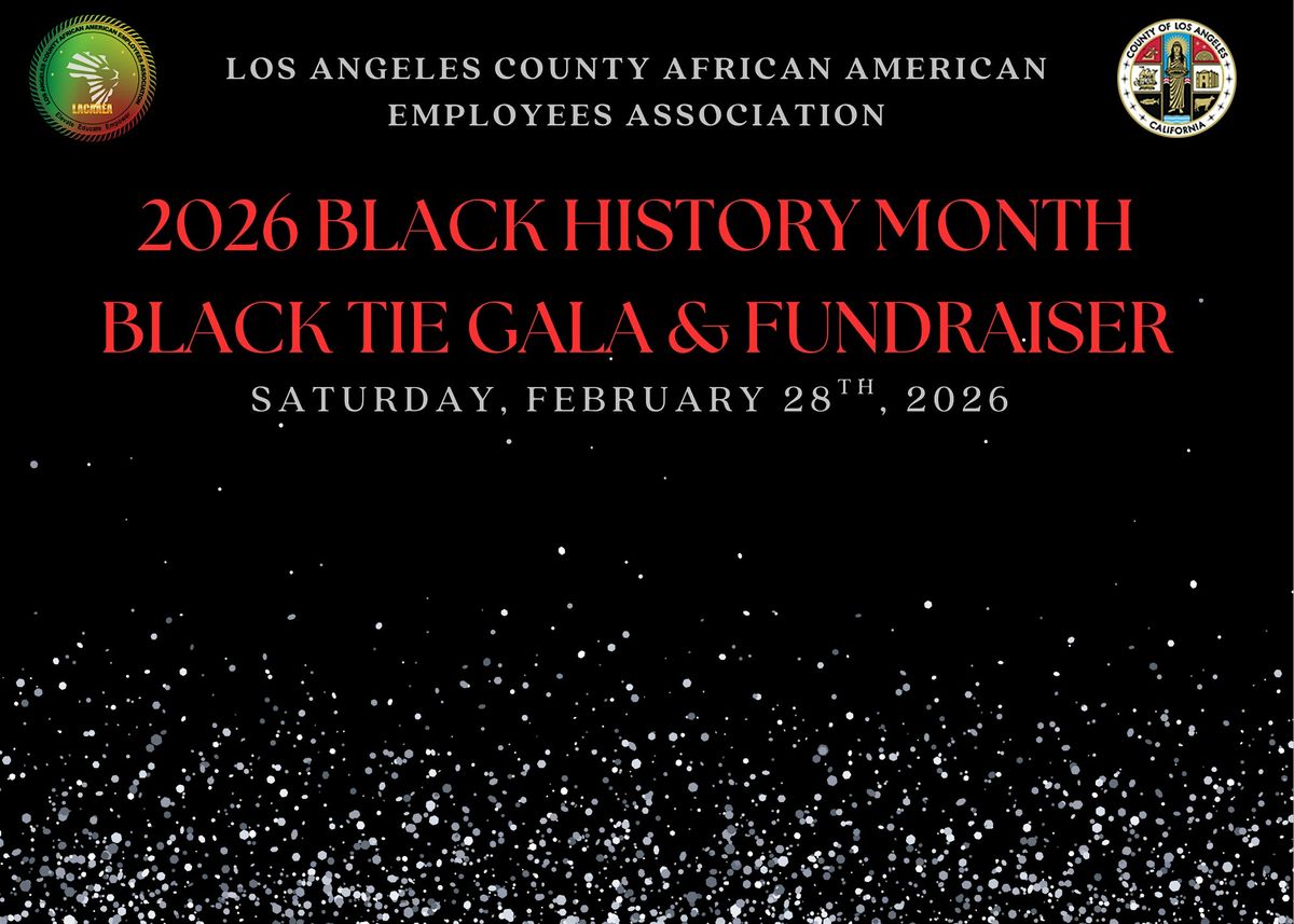 LACAAEA - 2026 Black History Month\/Annual Black-Tie Gala & Fundraiser