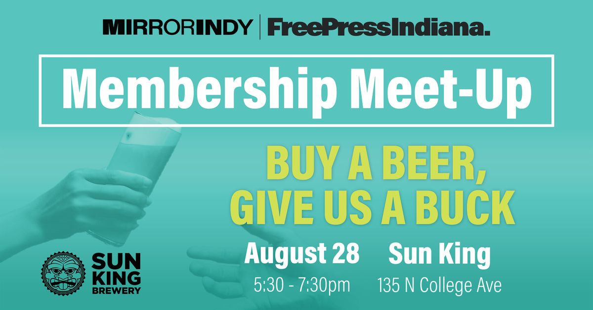 Mirror Indy Membership Meet-Up : Sun King Brewery